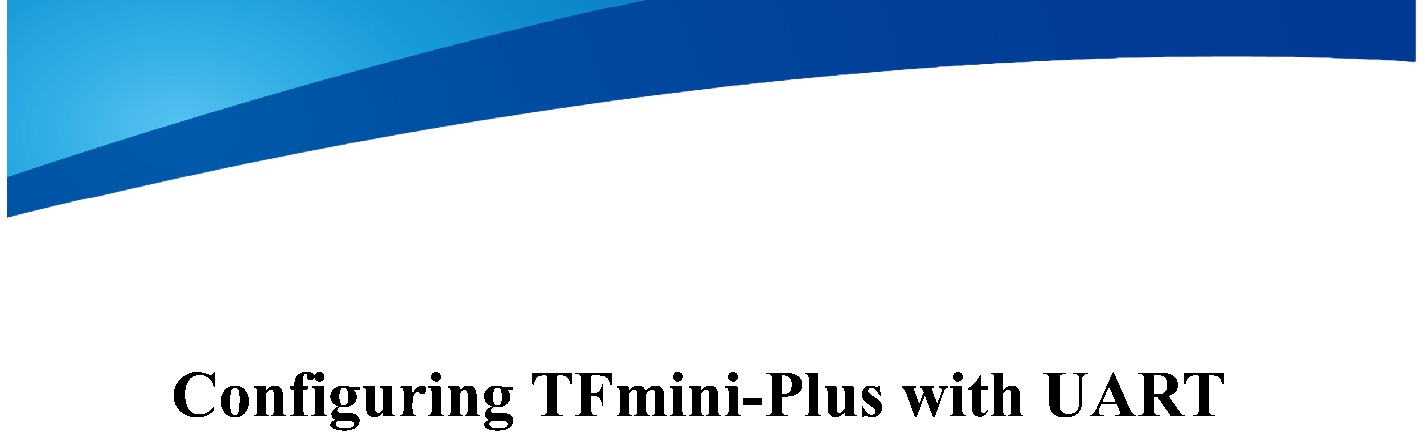 Configuring TFmini-Plus on Ardupilot using CUAV V5 (UART) — source page 1, figure 1