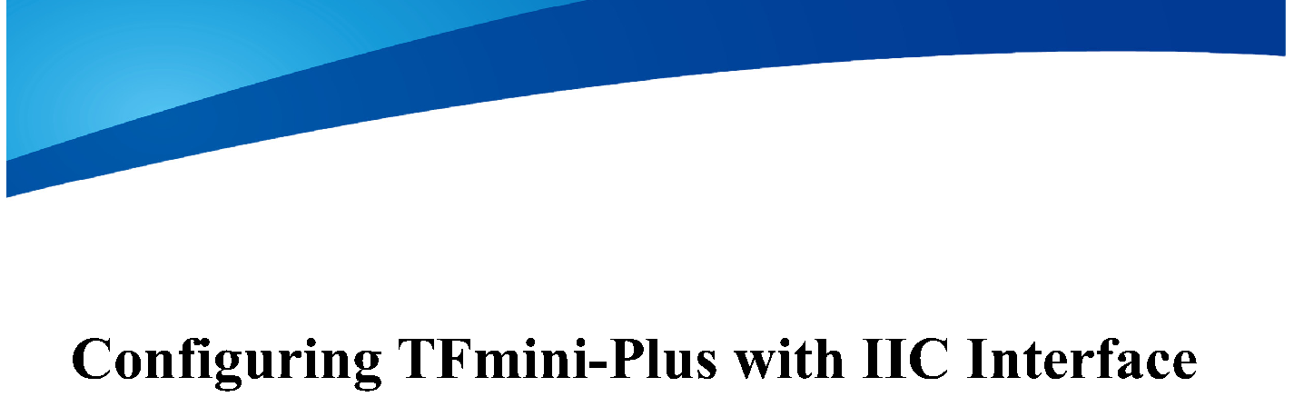 Configuring TFmini-Plus on Ardupilot using PixHawk1 (IIC) — source page 1, figure 1