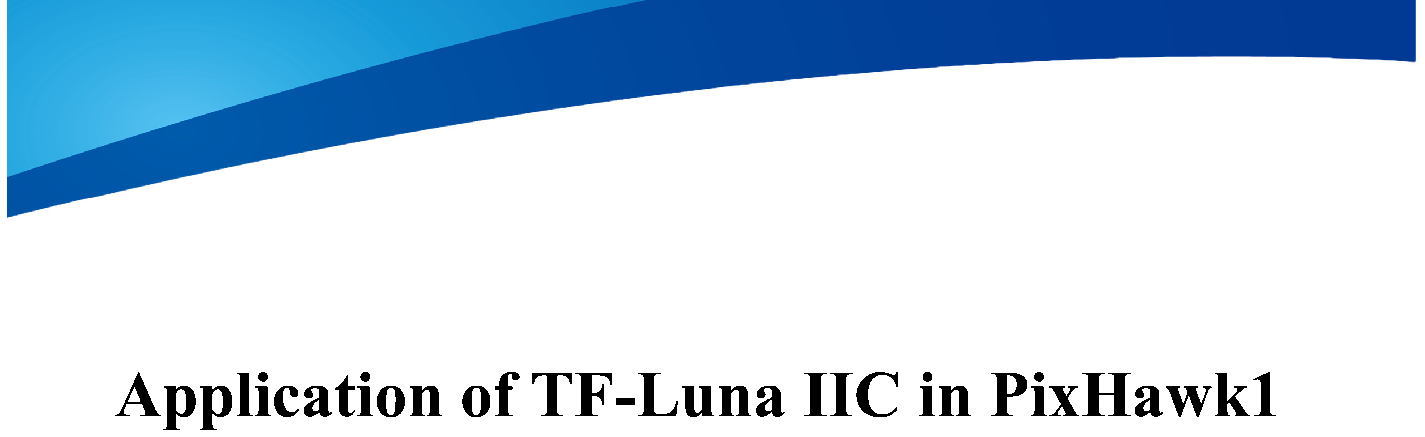 Application of TF-Luna IIC in Pixhawk1 — source page 1, figure 1