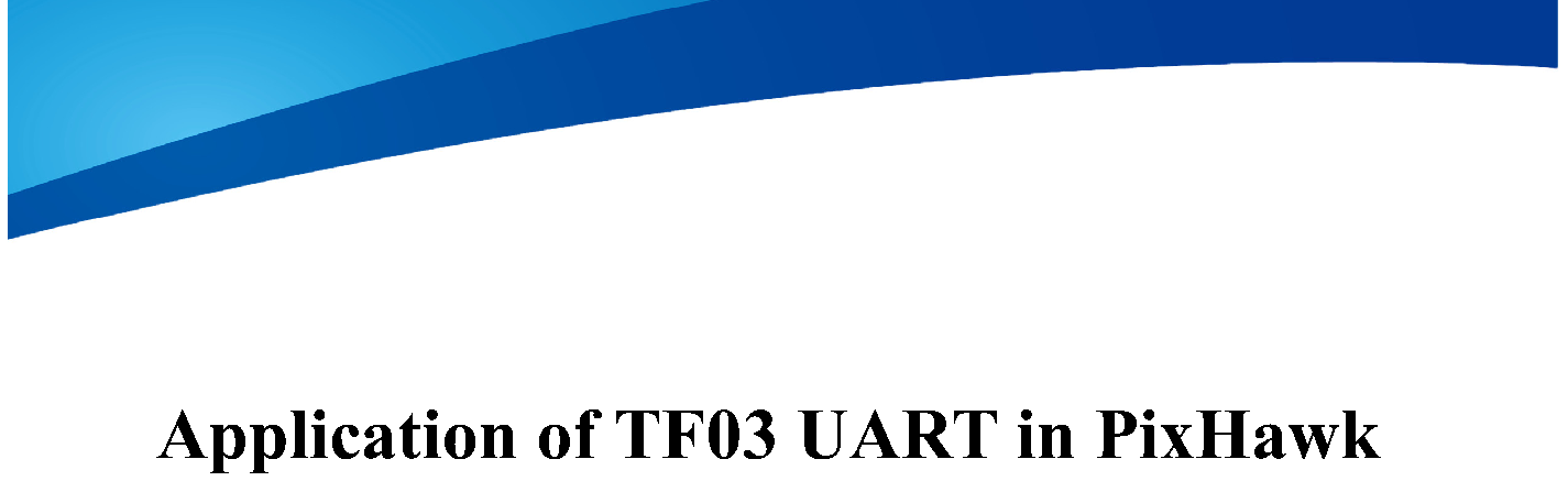 Application of TF03 in Pixhawk(ardupilot latest) — source page 1, figure 1