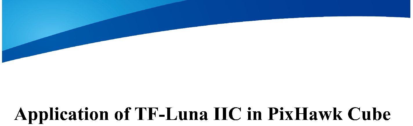 Application of TF-Luna IIC in Pixhawk Cube — source page 1, figure 1